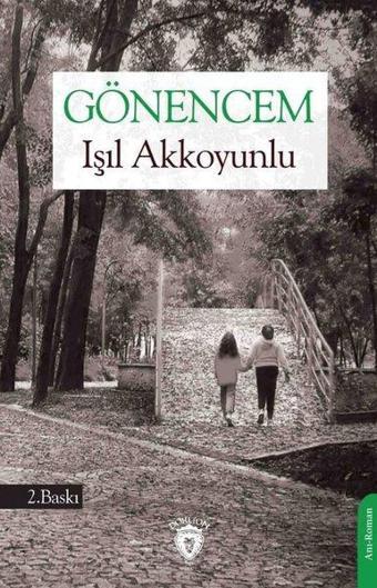 Gönencem - Işıl Akkoyunlu - Dorlion Yayınevi