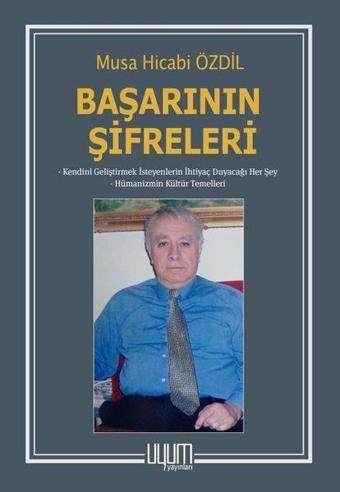 Başarının Şifreleri - Musa Hicabi Özdil - Uyum Yayıncılık