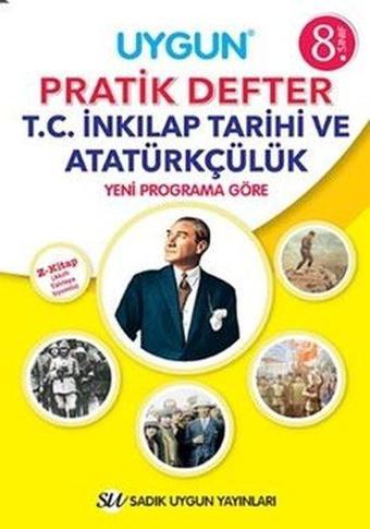 8.Sınıf T.C İnkılap Tarihi ve Atatürkçülük Pratik Defter - Kolektif  - Sadık Uygun