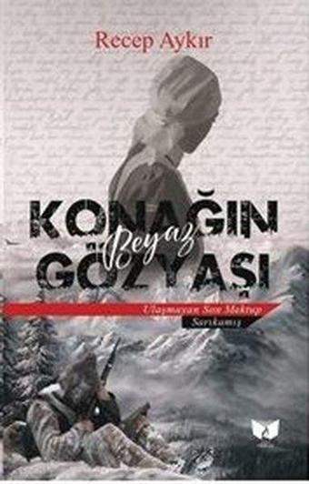 Konağın Beyaz Gözyaşı - Recep Aykır - Ateş Yayınları