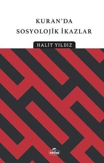 Kuran'da Sosyolojik İkazlar - Halit Yıldız - Ravza Yayınları