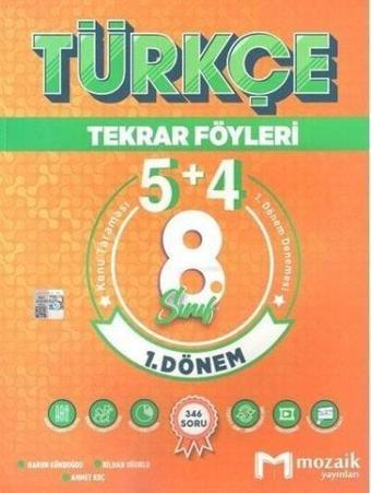 8.Sınıf LGS 1.Dönem Türkçe 5+4 Tekrar Föyleri - 2023 Özel Baskı - Kolektif  - Mozaik - Ders Kitapları