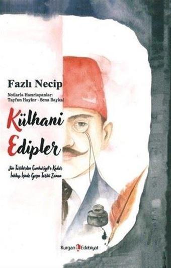 Külhani Edipler - Fazlı Necip - Kurgan Edebiyat