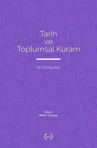 Tarih ve Toplumsal Kuram - Peter Burke - Islık Yayınları