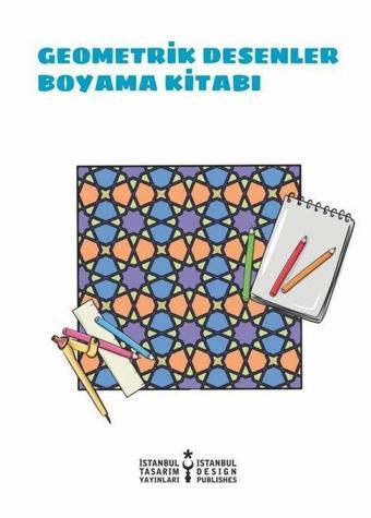 Geometrik Desenler Boyama Kitabı - Kolektif  - İstanbul Tasarım Yayınları