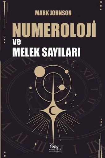 Numeroloji ve Melek Sayıları - Mark Johnson - Sarmal Kitabevi