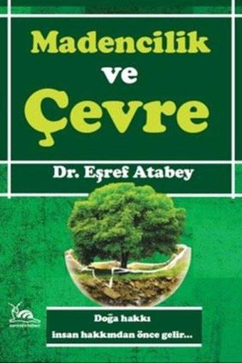 Madencilik ve Çevre - Eşref Atabey - Sarmal Kitabevi