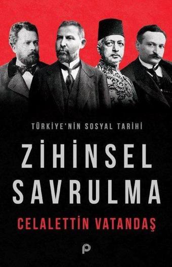 Zihinsel Savrulma - Türkiye'nin Sosyal Tarihi - Celalettin Vatandaş - Pınar Yayıncılık