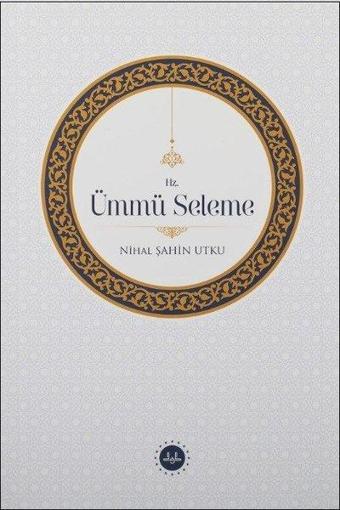 Hz. Ümmü Seleme - Nihal Şahin Utku - Diyanet İşleri Başkanlığı