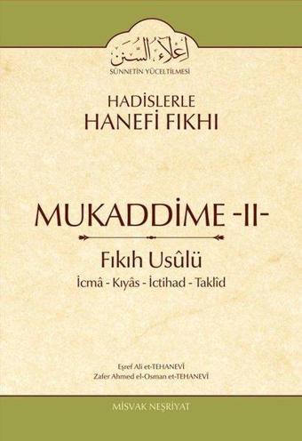 Mukaddime 2 Fıkıh Usulü İcma Kıyas İctihad Taklid - Eşref Ali Et-Tehanevi - Misvak Neşriyat Yayınları