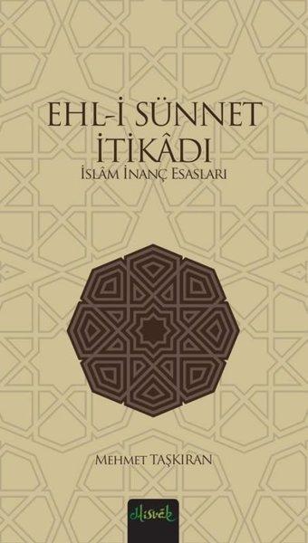 Ehl-i Sünnet İtikadi - İslam İnanç Esasları - Mehmet Taşkıran - Misvak Neşriyat Yayınları