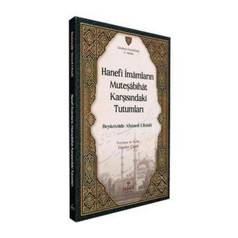 Hanefi İmamların Muteşabihat Karşısındaki Tutumları - Beyazizade Ahmed Efendi - Tahkik Yayınları