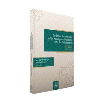 Der Einfluss Der Edlen Hadie Auf Die Meinungsverschiedenheiten Unter Den Rechtsgelehrten - Muhammed Avvame - Tahkik Yayınları