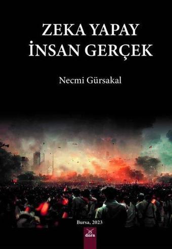 Zeka Yapay İnsan Gerçek - Necmi Gürsakal - Dora Yayıncılık