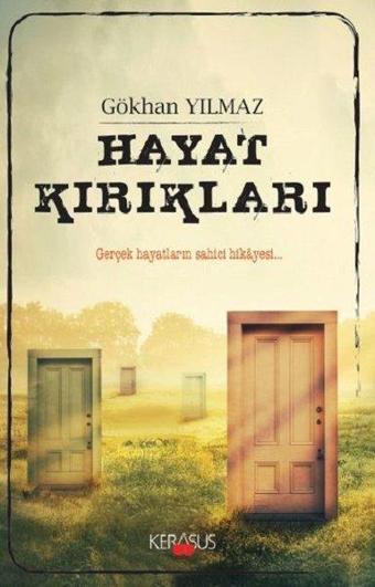 Hayat Kırıkları - Gökhan Yılmaz - Kerasus