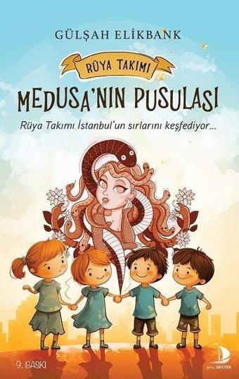 Medusa'nın Pusulası - Rüya Takımı - Gülşah Elikbank - Genç Destek