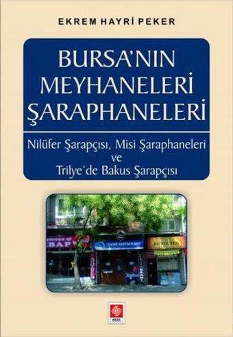 Bursa'nın Meyhaneleri Şaraphaneleri - Ekrem Hayri Peker - Ekin Basım Yayın