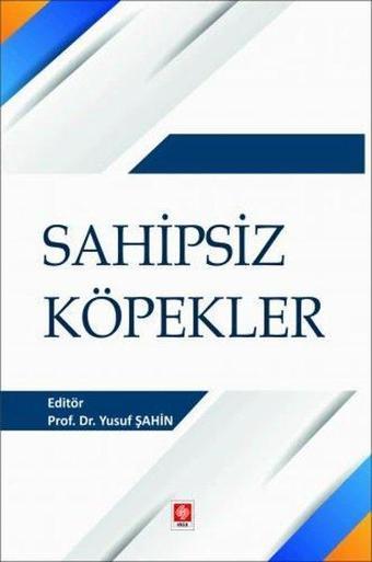 Sahipsiz Köpekler - Yusuf Şahin - Ekin Basım Yayın