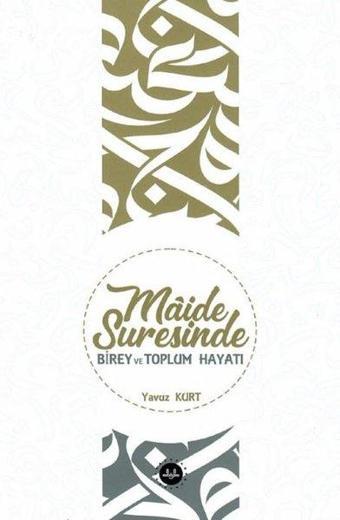 Maide Suresinde Birey ve Toplum Hayatı - Yavuz Kurt - Diyanet İşleri Başkanlığı