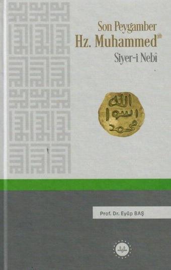 Son Peygamber Hz. Muhammed-Siyer-i Nebi - Eyüp Baş - Diyanet İşleri Başkanlığı