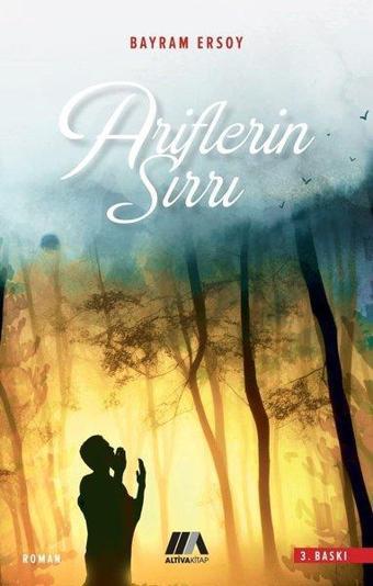 Ariflerin Sırrı - Bayram Ersoy - Altiva Kitap