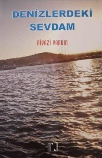 Denizlerdeki Sevdam - Niyazi Yangın - Nitelik Kitap