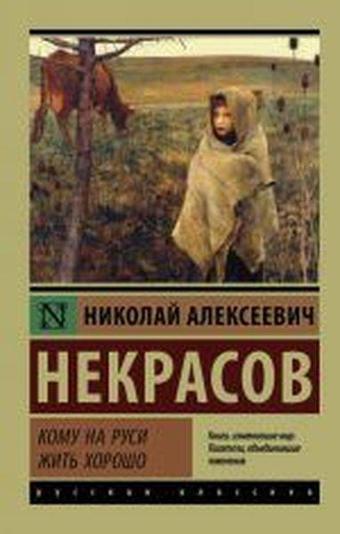 Komu na Rusi zhit' khorosho - Nikolay Nekrasov - Ast Yayınevi