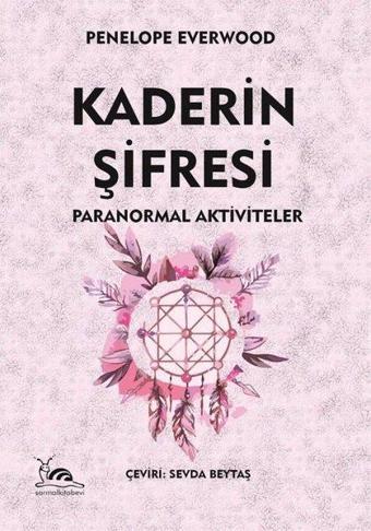 Kaderin Şifresi - Paranormal Aktiviteler - Penelope Everwood - Sarmal Kitabevi