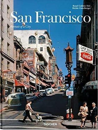 San Francisco. Portrait of a City - Richie Unterberger - Taschen