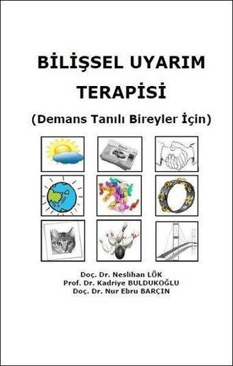 Bilişsel Uyarım Terapisi - Demans Tanılı Bireyler İçin - Kadriye Buldukoğlu - Platanus Publishing