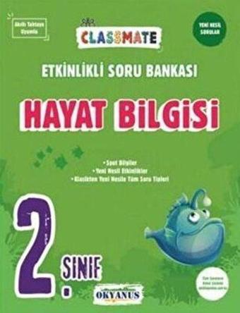 2. Sınıf Classmate Hayat Bilgisi Etkinlikli Soru Bankası - Abdulnur Yıldız - Okyanus Eğitim