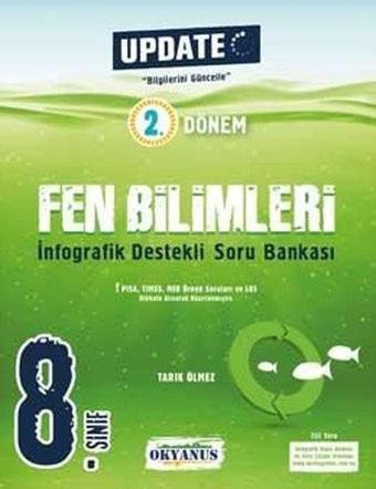 8. Sınıf Update 2. Dönem İnfografik Destekli Fen Bilimleri Soru Bankası - Kolektif  - Okyanus Eğitim