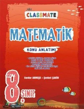 8. Sınıf Classmate Matematik Konu Anlatımı - Kolektif  - Okyanus Eğitim