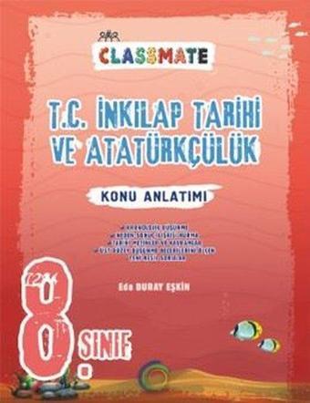 8. Sınıf Classmate T. C. İnkılap Tarihi Ve Atatürkçülük Konu Anlatımı - Kolektif  - Okyanus Eğitim