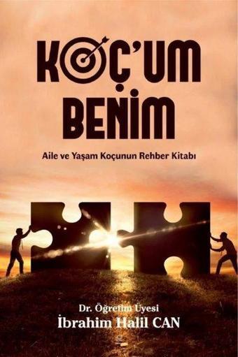 Koç'um Benim 2: Aile ve Yaşam Koçunun Rehber Kitabı - İbrahim Halil Can - Çizge Yayıncılık