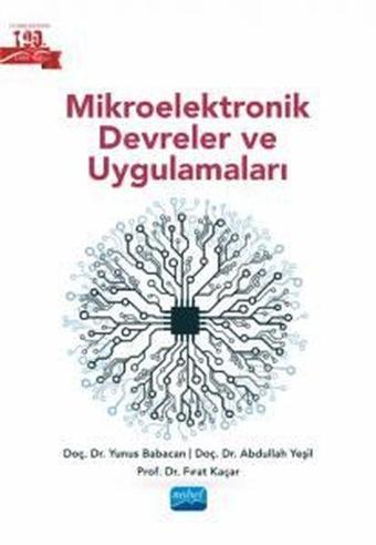 Mikroelektronik Devreler ve Uygulamaları - Abdullah Yeşil - Nobel Akademik Yayıncılık