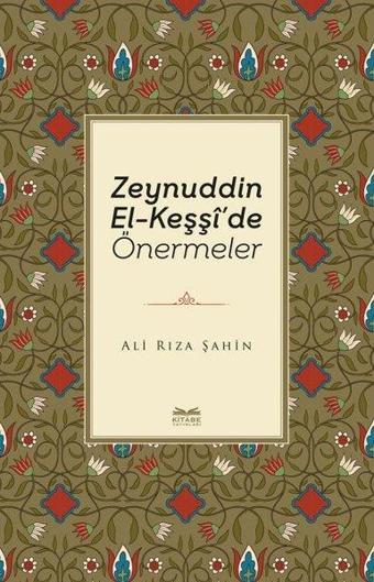 Zeynuddin El-Keşşi'de Önermeler - Ali Rıza Şahin - Kitabe Yayınları