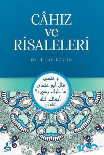 Cahız ve Risaleleri - Tülay Koyun - Sonçağ Yayınları