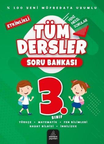 3.Sınıf Tüm Dersler Soru Bankası - Etkinlikli - Kolektif  - 4 Element Yayınları