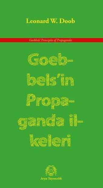 Goebbels'in Propaganda İlkeleri - Leonard W. Doob - Arya Yayıncılık