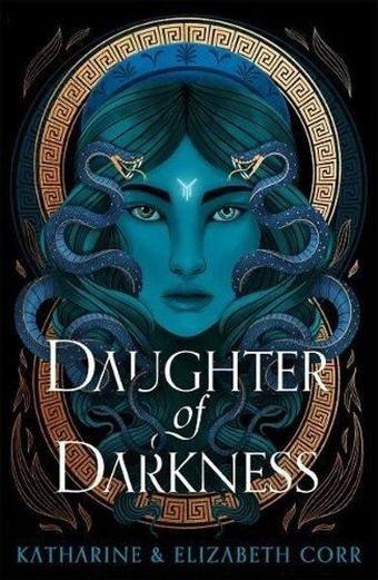 Daughter of Darkness - Katharine & Elizabeth Corr - Hot Key Books