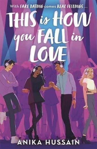 This Is How You Fall In Love - Anika Hussain - Hot Key Books