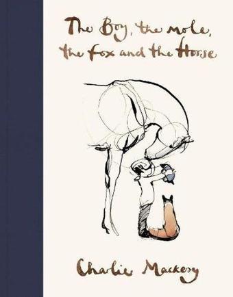 Boy The MoleThe Fox The Horse - Charlie Mackesy - Ebury Publishing