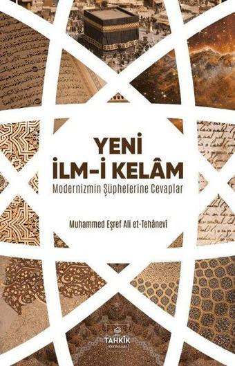 Yeni İlm-i Kelam-Modernizmin Şüphelerine Cevaplar - Salahaddin Enis Atabeyoğlu - Tahkik Yayınları