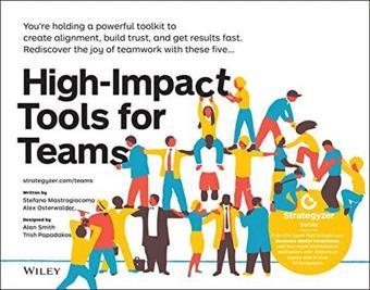 High-Impact Tools for Teams : 5 Tools to Align Team Members Build Trust and Get Results Fast - John Wiley and Sons