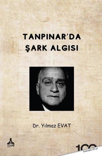 Tanpınar'da Şark Algısı - Yılmaz Evat - Sonçağ Yayınları