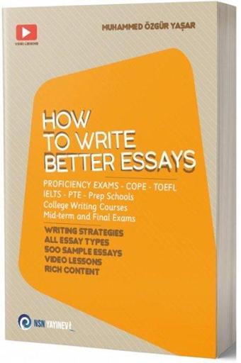 How To Write Better Essays - Kolektif  - NSN Yayınevi