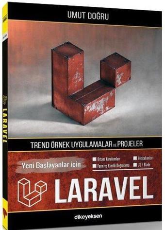 Yeni Başlayanlar İçin Laravel - Trend Örnek Uygulamalar ve Projeler - Umut Doğru - Dikeyeksen