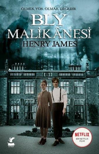 Bly Malikanesi - Henry James - Güney Kitap