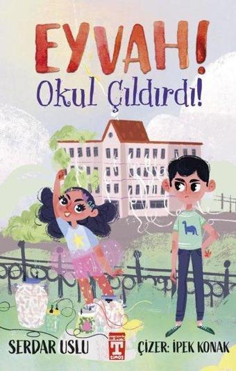 Eyvah! Okul Çıldırdı! - Serdar Uslu - Timaş İlk Genç